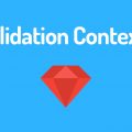 validation contexts